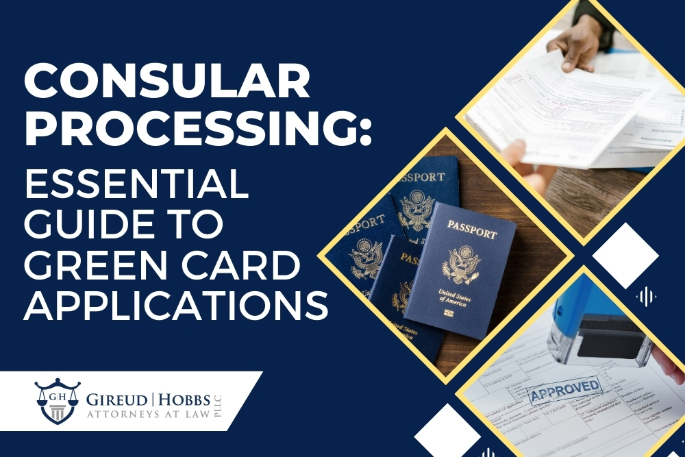 Consular processing lawyer Guide - Gireud Hobbs, PLLC